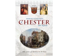 KNYGA Peter Cotgreave Heroes and Villains of Chester and beyond