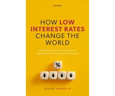 KNYGA Jesper (Professor, Department of Finance, Professor, Department of Finance, Copenhagen Business School) Rangvid How Low Interest Rates Change the World