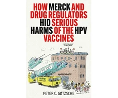 KNYGA Bookshop How Merck and Drug Regulators Hid Serious Harms of the HPV Vaccines