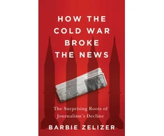 KNYGA Bookshop How the Cold War Broke the News