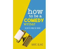 KNYGA Marc Blake How To Be A Comedy Writer