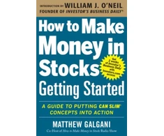 KNYGA Matthew Galgani How to Make Money in Stocks Getting Started: A Guide to Putting CAN SLIM Concepts into Action