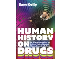 KNYGA Sam Kelly Human History on Drugs