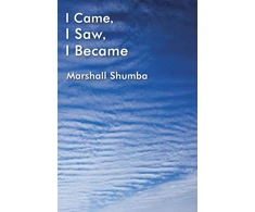 KNYGA Marshall Shumba I Came, I Saw, I Became