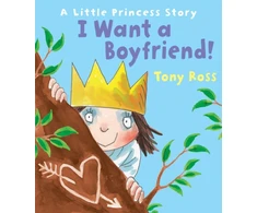 KNYGA Tony Ross I Want a Boyfriend!