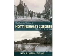 KNYGA Geoffrey Oldfield Illustrated History of Nottingham's Suburbs
