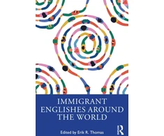 KNYGA Erik R Thomas Immigrant Englishes Around the World