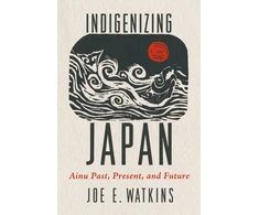 KNYGA Joe E Watkins Indigenizing Japan