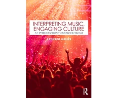 KNYGA Katherine (Hobart &amp; William Smith College, USA) Walker Interpreting Music, Engaging Culture