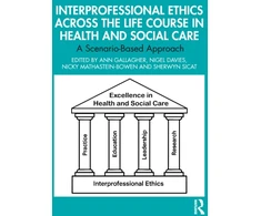KNYGA Bookshop Interprofessional Ethics Across the Life Course in Health and Social Care