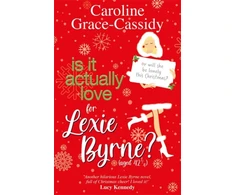 KNYGA Bookshop Is it Actually Love for Lexie Byrne (aged 42¼)