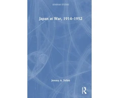 KNYGA Jeremy A Yellen Japan at War, 1914–1952