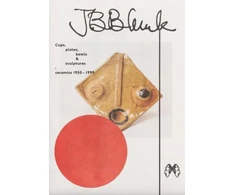 KNYGA Bookshop JB Blunk Cups, plates, bowls &amp; sculptures: ceramics 1950–1999