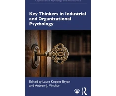 KNYGA Laura (University of Baltimore, USA) Koppes Bryan Key Thinkers in Industrial and Organizational Psychology