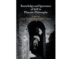 KNYGA James M Ambury Knowledge and Ignorance of Self in Platonic Philosophy
