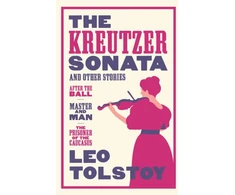 KNYGA Bookshop Kreutzer Sonata and Other Stories: New Translation