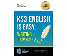 KNYGA Marilyn Shepherd KS3: English is Easy - Writing (the Basics). Complete Guidance for the New KS3 Curriculum