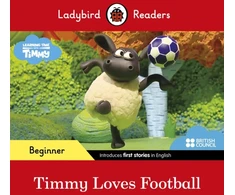 KNYGA Ladybird Readers Beginner Level - Timmy Time - Timmy Loves Football (ELT Graded Reader)