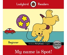 KNYGA Bookshop Ladybird Readers Beginner Level - Spot - My name is Spot! (ELT Graded Reader)