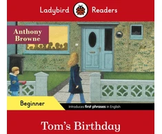 KNYGA Ladybird Readers Beginner Level - Anthony Browne - Tom's Birthday (ELT Graded Reader)