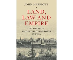 KNYGA John (University of Oxford) Marriott Land, Law and Empire