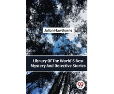 KNYGA Julian Hawthorne Library of the World's Best Mystery and Detective Stories