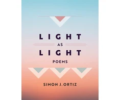 KNYGA Simon J Ortiz Light As Light Volume 93