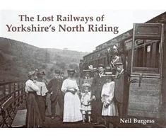 KNYGA Bookshop Lost Railways of Yorkshire's North Riding