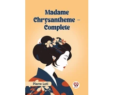 KNYGA Bookshop Madame Chrysantheme Complete (Edition2023)