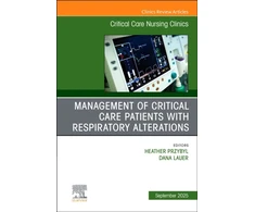 KNYGA Bookshop Management of Critical Care Patients with Respiratory Alterations, An Issue of Critical Care Nursing Clinics of North America