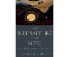 KNYGA Douglas E. (Professor of Theological Studies, Professor of Theological Studies, Loyola Marymount University) Christie Mėlyna Sapphire of the Mind