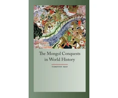 KNYGA Timothy May Mongol Conquests in World History