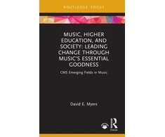 KNYGA David E. (University of Minnesota, USA) Myers Music, Higher Education, and Society