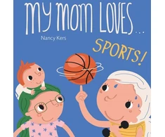 KNYGA Bookshop My Mom Loves . . . Sports!