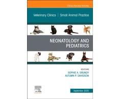 KNYGA Sophie A., BVSc (Hons), MANZCVS, DACVIM (Banfield Pet Hospital, Elk Grove, California, USA) Grundy Neonatology and Pediatrics, An Issue of Veterinary Clinics of North America: Small Animal Practice