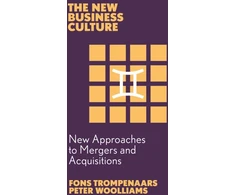 KNYGA Fons (Trompenaars Hampden-Turner Consulting, The Netherlands) Trompenaars New Approaches to Mergers and Acquisitions