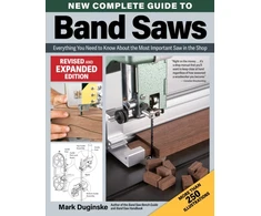 KNYGA Bookshop New Complete Guide to Band Saws, Revised and Expanded Edition