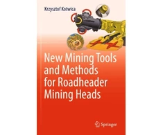 KNYGA Krzysztof Kotwica New Mining Tools and Methods for Roadheader Mining Heads
