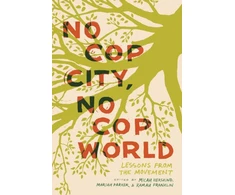 KNYGA Micah Herskind No Cop City, No Cop World