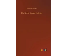 KNYGA Thomas Dekker Noble Spanish Soldier