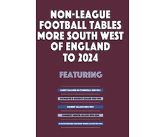 KNYGA Mick Blakeman Non-League Football Tables - More South West of England to 2024