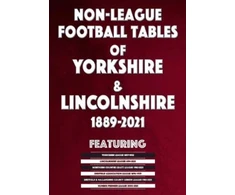 KNYGA Bookshop Non-League Football Tables of Yorkshire &amp; Lincolnshire 1889-2021