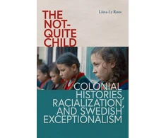 KNYGA Liina-Ly (Assistant Professor of Scandinavian Studies, University of Wisconsin-Madison) Roos not-Quite Child