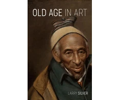 KNYGA Larry Silver Old Age in Art