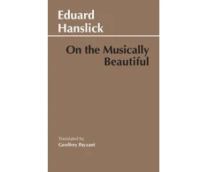 KNYGA Eduard Hanslick On The Musically Beautiful