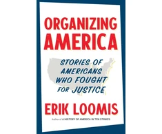 KNYGA Erik Loomis Organizing America