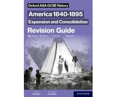 KNYGA Bookshop Oxford AQA GCSE History (9-1): America 1840-1895: Expansion and Consolidation Revision Guide