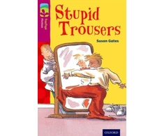 KNYGA Susan Gates Oxford Reading Tree TreeTops Fiction: Level 10 More Pack A: Stupid Trousers