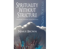 KNYGA Bookshop Pagan Portals – Spirituality Without Structure – The Power of finding your own path