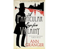 KNYGA Ann Granger Particular Eye for Villainy (Inspector Ben Ross Mystery 4)